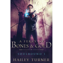 A Ferry of Bones & Gold