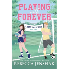 Playing with Forever