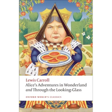 Alice's Adventures in Wonderland and Through the Looking-Glass