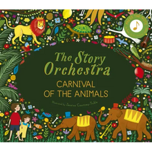 The Story Orchestra: Carnival of the Animals: Press the Note to Hear Saint-Saëns' Music