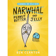 Peanut Butter and Jelly (a Narwhal and Jelly Book #3)