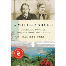 A Wilder Shore: The Romantic Odyssey of Fanny and Robert Louis Stevenson