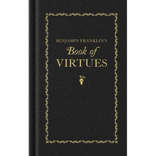 Benjamin Franklin's Book of Virtues