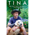 Tina: The Dog Who Changed the World