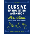 Cursive Handwriting Workbook for Teens: Exercises to Learn, Practice, and Improve