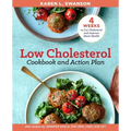 The Low Cholesterol Cookbook and Action Plan: 4 Weeks to Cut Cholesterol and Improve Heart Health