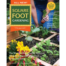 All New! Square Foot Gardening, 4th Edition: The World's Most Popular Growing Method to Harvest More Food from Less Space - Urban to Rural-Garden Anyw