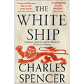 The White Ship: Conquest, Anarchy and the Wrecking of Henry I's Dream