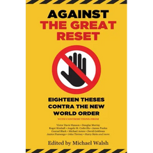 Against the Great Reset: Eighteen Theses Contra the New World Order