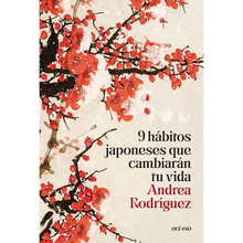 9 Hábitos Japoneses Que Cambiarán Tu Vida / 9 Japanese Habits That Will Change Your Life