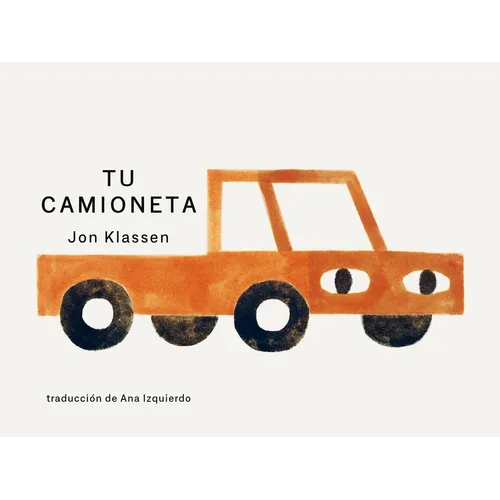 Tu Camioneta: (Un Libro Ingenioso Con Arte Minimalista Que Explora La Pertenencia, La Imaginación Y La Perspectiva Para Niños de 2 a 5 Años)