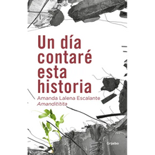 Un DÃ-A Contarã(c) Esta Historia / One Day I Will Tell This Story