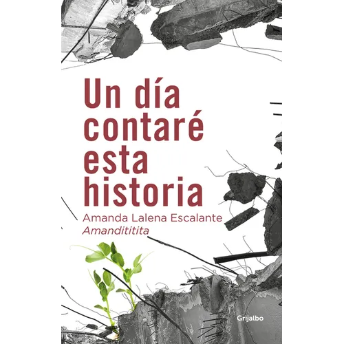 Un DÃ-A Contarã(c) Esta Historia / One Day I Will Tell This Story