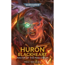 Huron Blackheart: Master of the Maelstrom