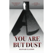 You are but Dust