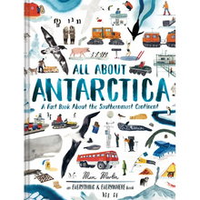 All about Antarctica: A Fact Book about the Southernmost Continent