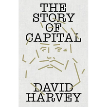 The Story of Capital: What Everyone Should Know about How Capital Works