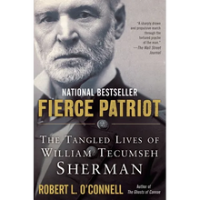 Fierce Patriot: The Tangled Lives of William Tecumseh Sherman
