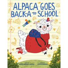 Alpaca Goes Back-A to School: A Picture Book