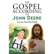 The Gospel According To John Deere: A Case For His Faith