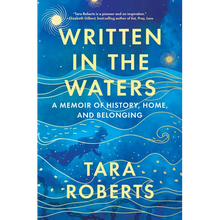 Written in the Waters: A Memoir of History, Home, and Belonging
