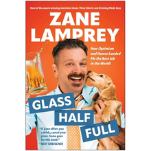 Glass Half Full: How Optimism and Humor Landed Me the Best Job in the World
