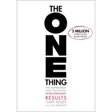 The One Thing: The Surprisingly Simple Truth about Extraordinary Results