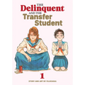 The Delinquent and the Transfer Student Vol. 1