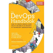 The Devops Handbook, 2nd Edition: How to Create World-Class Agility, Reliability, & Security in Technology Organizations