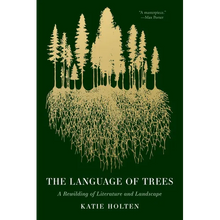 The Language of Trees: A Rewilding of Literature and Landscape
