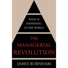 The Managerial Revolution: What is Happening in the World