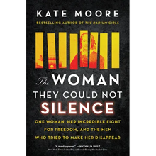 The Woman They Could Not Silence: One Woman, Her Incredible Fight for Freedom, and the Men Who Tried to Make Her Disappear