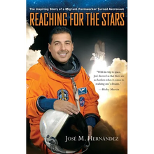 Reaching for the Stars: The Inspiring Story of a Migrant Farmworker Turned Astronaut