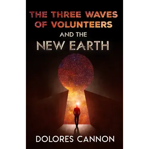 Three Waves of Volunteers and the New Earth