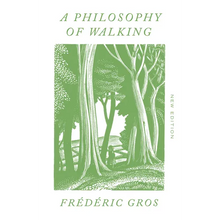 A Philosophy of Walking
