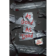 As Good as Dead: The Finale to a Good Girl's Guide to Murder