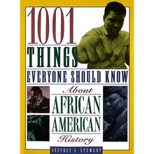1001 Things Everyone Should Know about African American History