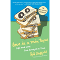 Love Is a Mix Tape: Life and Loss, One Song at a Time