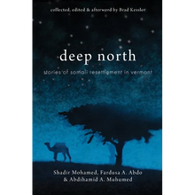 Deep North: Stories of Somali Resettlement in Vermont