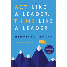ACT Like a Leader, Think Like a Leader, Updated Edition of the Global Bestseller, with a New Preface