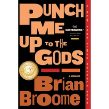 Punch Me Up to the Gods: A Memoir