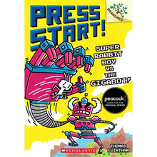 Super Rabbit Boy vs. the Gigabot!: A Branches Book (Press Start! #16): Volume 16
