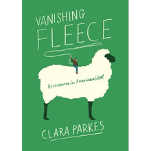 Vanishing Fleece: Adventures in American Wool