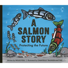 A Salmon Story: Protecting the Future