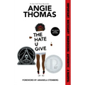 The Hate U Give: A Printz Honor Winner