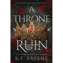 A Throne of Ruin: Deliciously Dark Fairytales, Book 2
