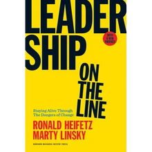 Leadership on the Line: Staying Alive Through the Dangers of Change