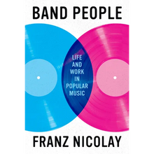Band People: Life and Work in Popular Music
