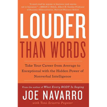 Louder Than Words: Take Your Career from Average to Exceptional with the Hidden Power of Nonverbal Intelligence