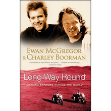 Long Way Round: Chasing Shadows Across the World